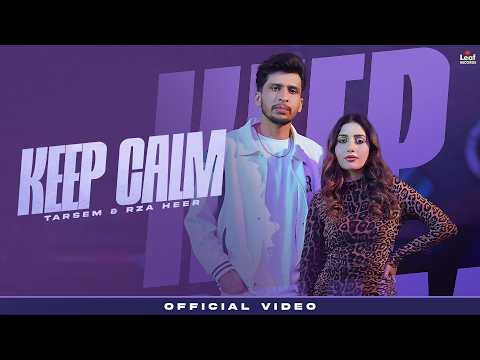 TARSEM : KEEP CALM FT. RZA HEER | FREAK SINGH | LATEST PUNJABI SONG 2026 | NEW PUNJABI SONG 2026