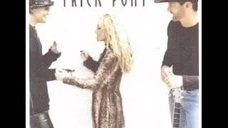 Trick Pony ~ Now Would Be The Time