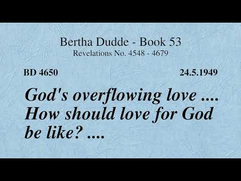 BD 4650 - GOD'S OVERFLOWING LOVE .... HOW SHOULD LOVE FOR GOD BE LIKE? ....