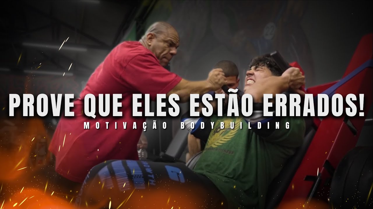 Eles Dizem Que Você Não Vai Conseguir... Mostre Que Estão Errados! - Motivação Bodybuilding