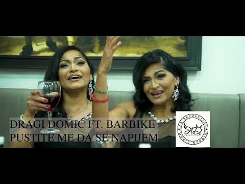 DRAGI DOMIC FT BARBIKE- PUSTITE ME DA SE NAPIJEM (OFFICIAL VIDEO)2021