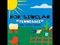 Bob Sinclar   Tennessee