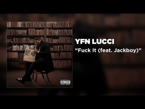 YFN Lucci - Fuck It (feat. Jackboy) [Official Audio]