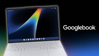 Googlebook: Everything You Need to Know Before Launch