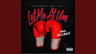 Let Me at Um (feat. Aries &amp; Kooda B)