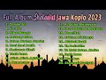Download Lagu FULL ALBUM SHOLAWAT KOPLO TERBARU 2023 PENYEJUK HATI FULLBASS ADEM  Tombo Ati - Lir Ilir Mp3 Free