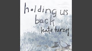 Holding Us Back