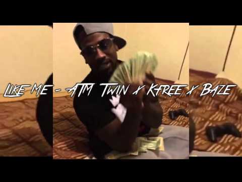 Like Me - ATM Twin x Kfree x Baze