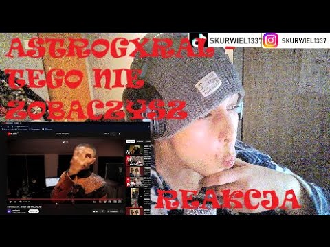 ASTROGXRAL - TEGO NIE ZOBACZYSZ (REAKCJA!!!)