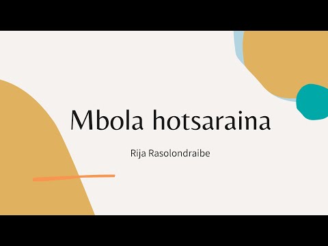 Rija Rasolondraibe - Mbola hotsaraina (Tononkira)
