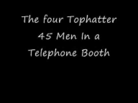 The Four Tophatters - 45 Men in a Telephone Booth