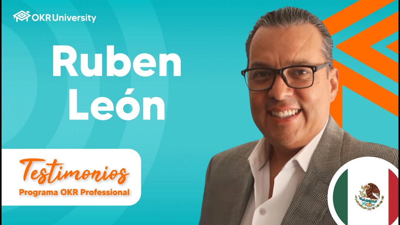 ✅Rubén León| Testimonios - Programa OKR Professional