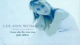 Lee Ann Womack - I Know Why The River Runs ( + lyrics 2000)