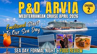 P&O Arvia Mediterranean Cruise 2026 | Sea Day, Formal Night & Food Review | K609 Ep2