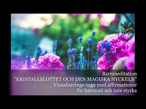 Kristallslottet och den Magiska Nyckeln - guidad barnmeditation