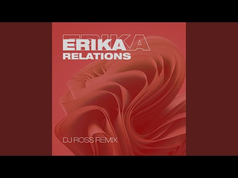 Relations (DJ Ross Remix)