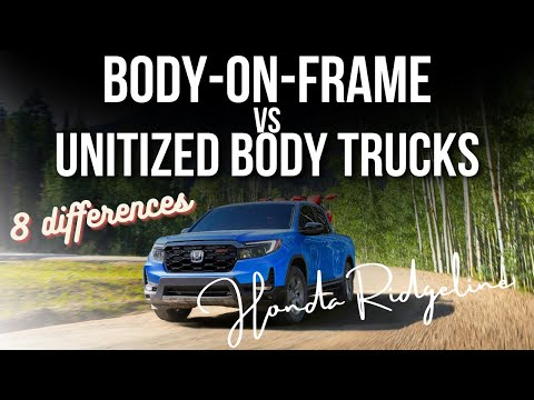 BODY-ON-FRAME TRUCKS vs UNITIZED-BODY TRUCKS / HOW TO CHOOSE / 8 KEY DIFFERENCES / HONDA RIDGELINE