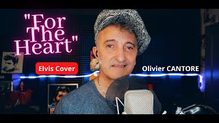 For The Heart - Elvis Presley Cover