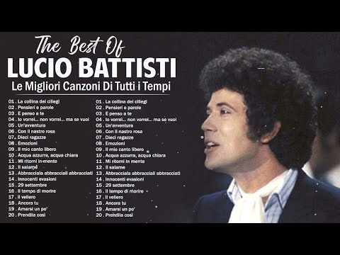 Le migliori canzoni di Lucio Battisti | Lucio Battisti le migliori canzoni dell'album completo 2022