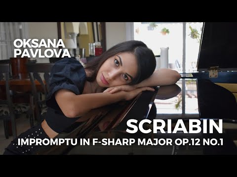 Scriabin: Impromptu in F-Sharp Major Op.12: No.1 I Oksana Pavlova (4K)