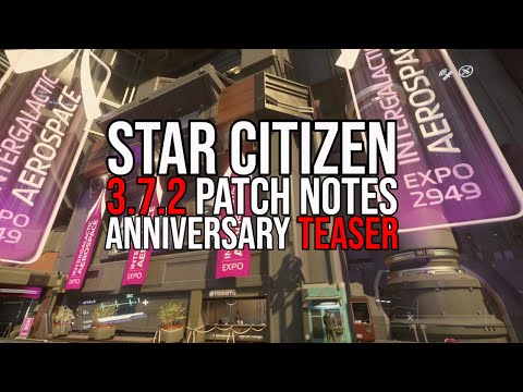 Star Citizen 3.7.2 Anniversary Expo 2949 TEASER & PTU Patch Notes
