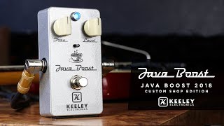 Video thumbnail for Keeley Electronics Java Boost Treble Booster 2018 Custom Shop Edition by Keeley Electronics