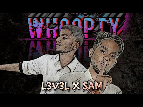 LEVEL AND SAM- WHOOPTY(remix)|| NEW RAP SONG 2021