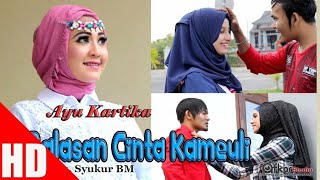 Download lagu AYU KARTIKA - Balasan CINTA KA MEULI [ Video Music] mp3