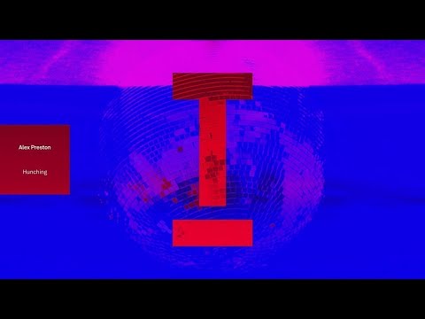 Alex Preston - Hunching [House/Disco House]