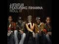 J Status Ft Rihanna Roll It Gal