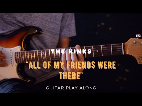All Of My Friends Were There - The Kinks