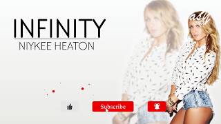 Infinity - Niykee Heaton (Lyrics)
