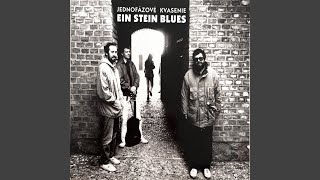 Music video thumbnail preview for Stein-blues by Jednofázové kvasenie