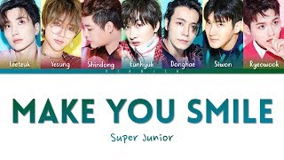SUPER JUNIOR - &#39;MAKE YOU SMILE&#39; Lyrics (Color Coded Kan/Rom/Eng/가사) | by VIANICA