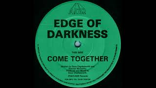 Edge of Darkness - Come Together (Original Mix) (1992)