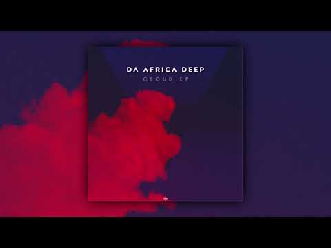 Da Africa Deep feat. Lyrik Shoxen - Cloud (Original Mix)