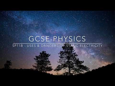 GCSE PHYSICS  SP11b   Uses & dangers of static electricity