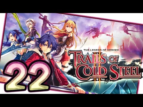 The Legend of Heroes: Trails of Cold Steel 2 Walkthrough Part 22 (PS3, Vita) English | No Commentary