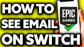 How To See Your Epic Games Email on Nintendo Switch [EASY!]