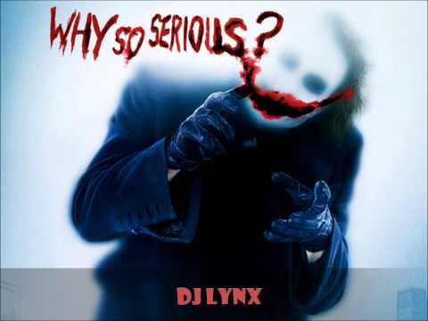 DJ Lynx-Why So Serious?