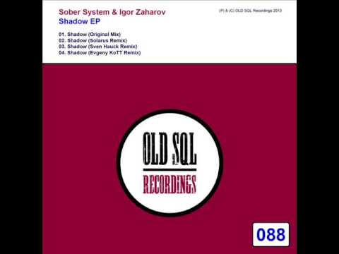 Sober System & Igor Zaharov - Shadow (Evgeny KoTT Remix)