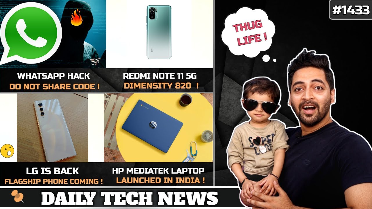 WhatsApp Big Hack [Stay Alert],Redmi Note 11 5G,Mediatek Laptop,Zomato Swiggy No Delivery,LG is Back