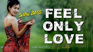 Download lagu SLOW BASS FEEL ONLY LOVE - Klaas and Mister Ruiz - MAXMIX mp3