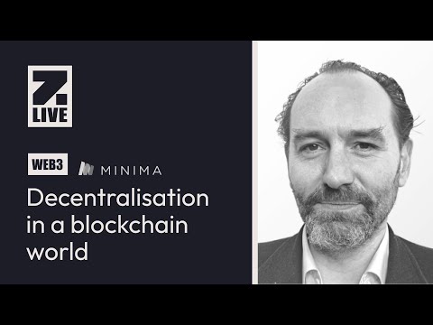 Decentralisation in a Blockchain World - Zebu Live Presentation by Minima Global