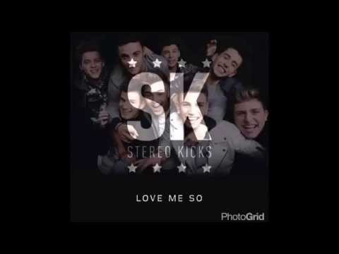 Love Me So - Stereo Kicks (Audio)