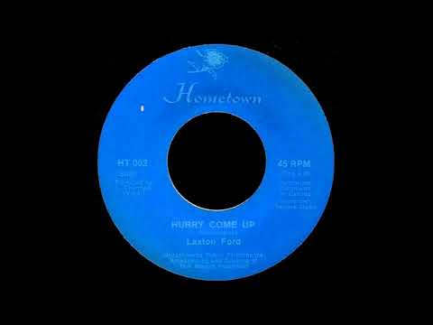 Laxton Ford - Hurry Come Up / Version [Hometown]