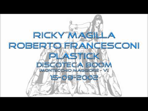 Ricky Magilla, Roberto Francesconi & Plastick - Live @ Boom (VI) 15-09-2002