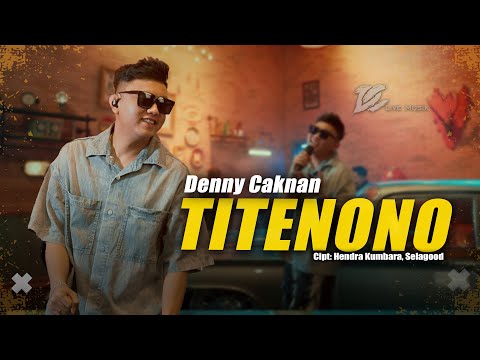 DENNY CAKNAN - TITENONO (OFFICIAL LIVE MUSIC VIDEO) | DC MUSIK