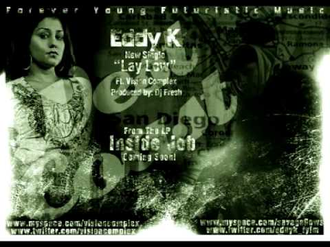 Lay Low by Eddy K ft. Vision complex (prod. DJ Fresh)