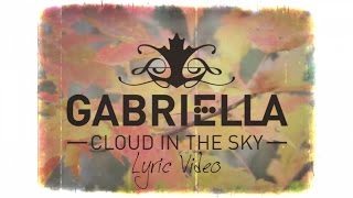 Gabriella - Cloud in the sky [Lyric Video]